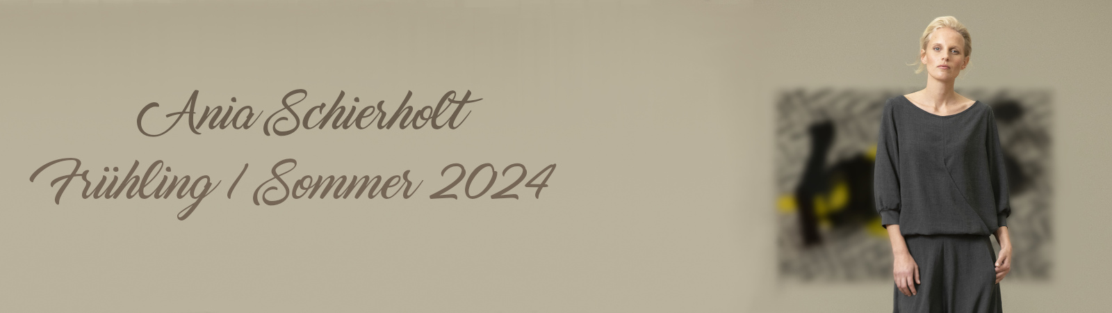 aktuelle Sommerkollektion 2024 - Ania Schierholt Damenmode - 2023 / 2024